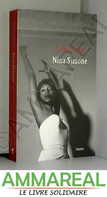 Nina Simone: roman - Gilles Leroy et Prescilla Van Zoest