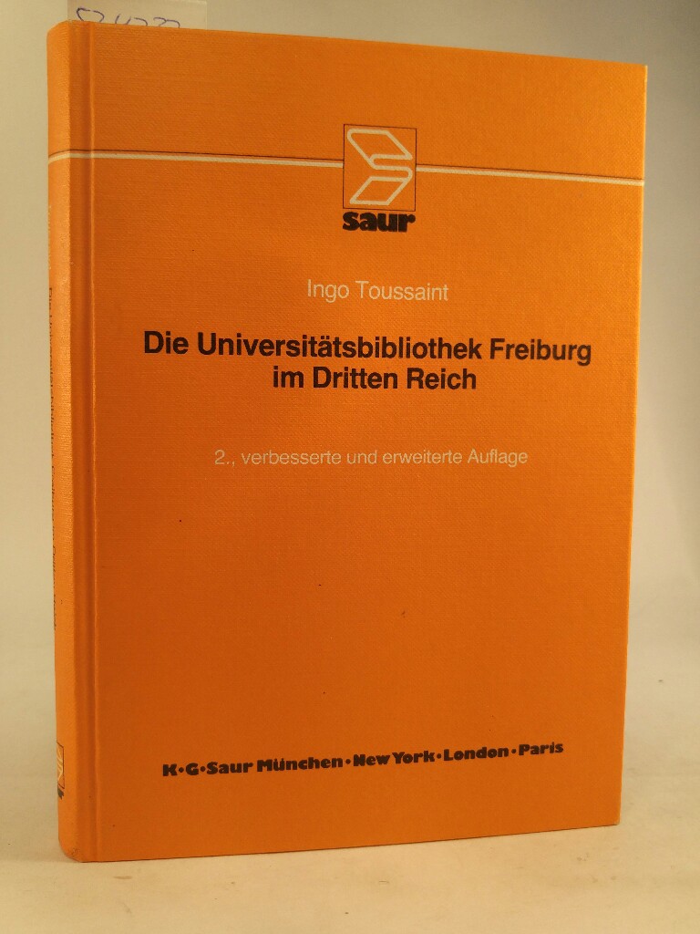 Die Universitatsbibliothek Freiburg im Dritten Reich (German Edition) - Toussaint, Ingo