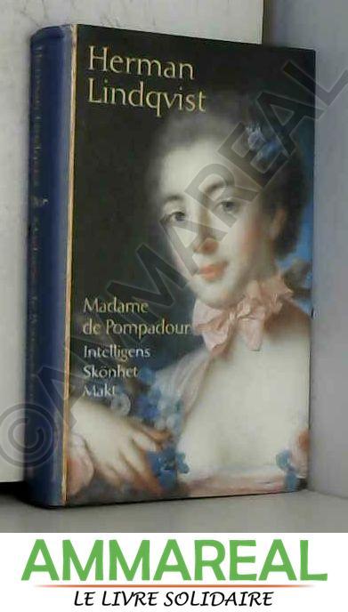 Madame de Pompadour - Herman Lindqvist