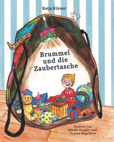 Brummel und die Zaubertasche - Katja Körner