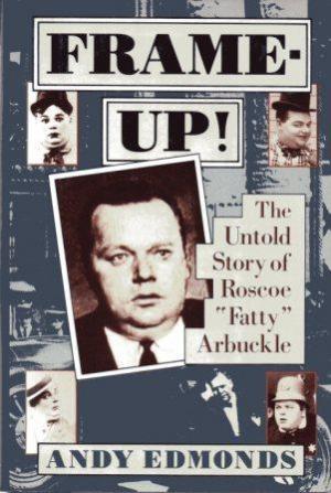 FRAME-UP! The Untold Story of Roscoe - Edmonds (Andy)