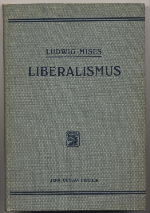 Liberalismus. - Mises, Ludwig
