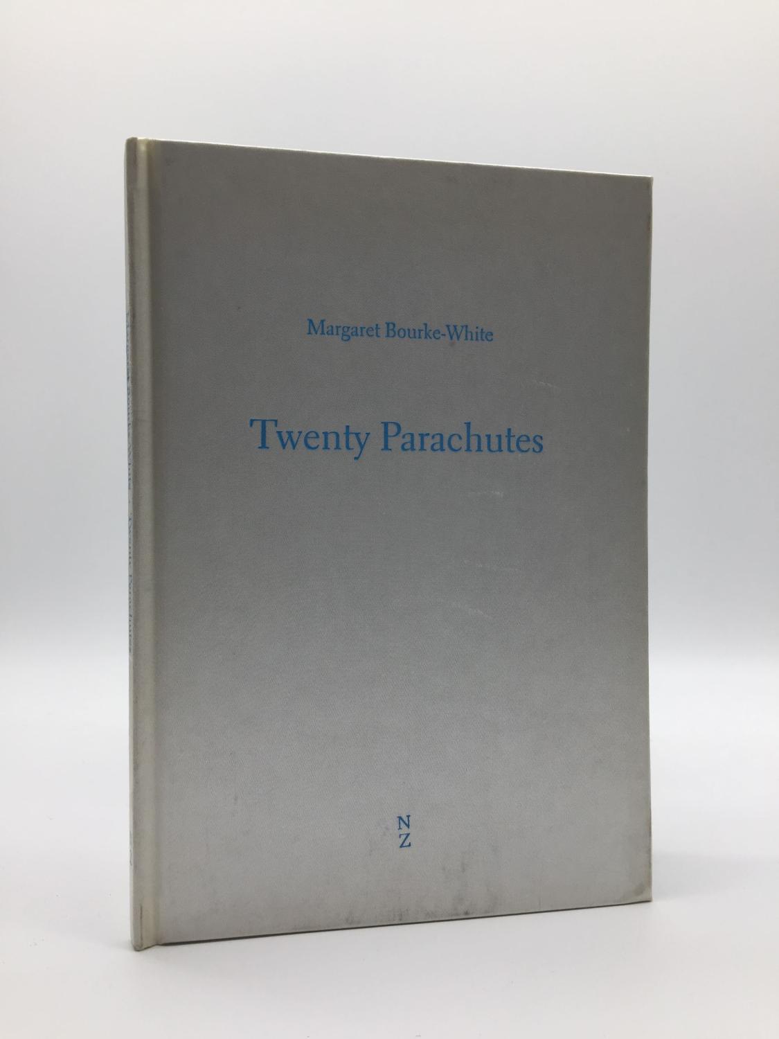 Twenty Parachutes: Margaret Bourke-White - Trudy Stack