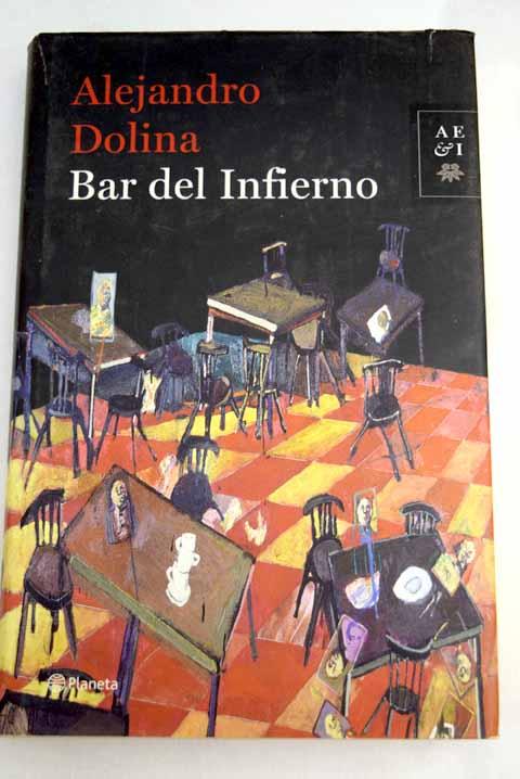 Bar del infierno by Dolina, Alejandro: Bien tapa dura (2006) | Alcaná Libros