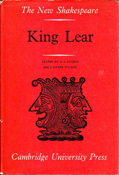 The New Shakespeare King Lear by G.I.Duthie and J. Dover Wilson (Editors):  Very Good Hardcover (1960) | Goulds Book Arcade, Sydney