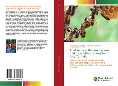 Análise de sulfonamidas em mel de abelhas da região do Alto Turi-MA : Otimização e validação de método analítico para preparo da amostra e determinação simultânea de sulfonamidas em mel - Thiessa M. A. Oliveira