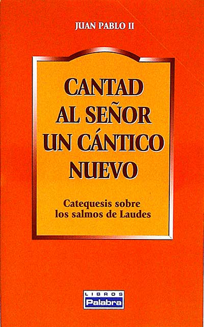 Cantad al señor un cántico nuevo - Juan Pablo II