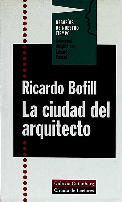 La ciudad del arquitecto - Ricardo Bofill