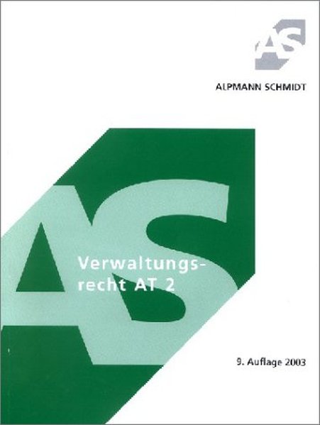 Verwaltungsrecht AT 2: Mit Staatshaftungsrecht (Alpmann und Schmidt - Skripte) - Wüstenbecker, Horst