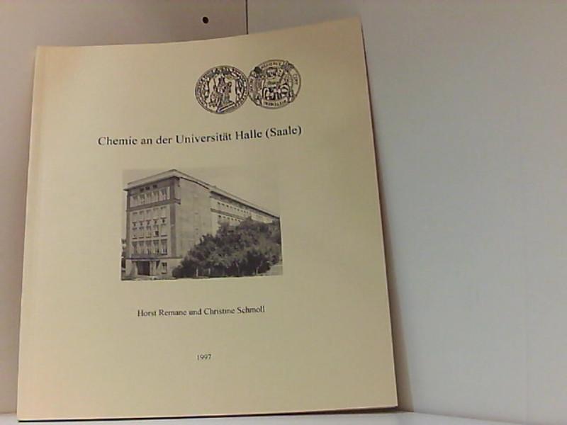 Chemie an der Universität Halle (Saale) - Remane, Horst und Christine Schmoll