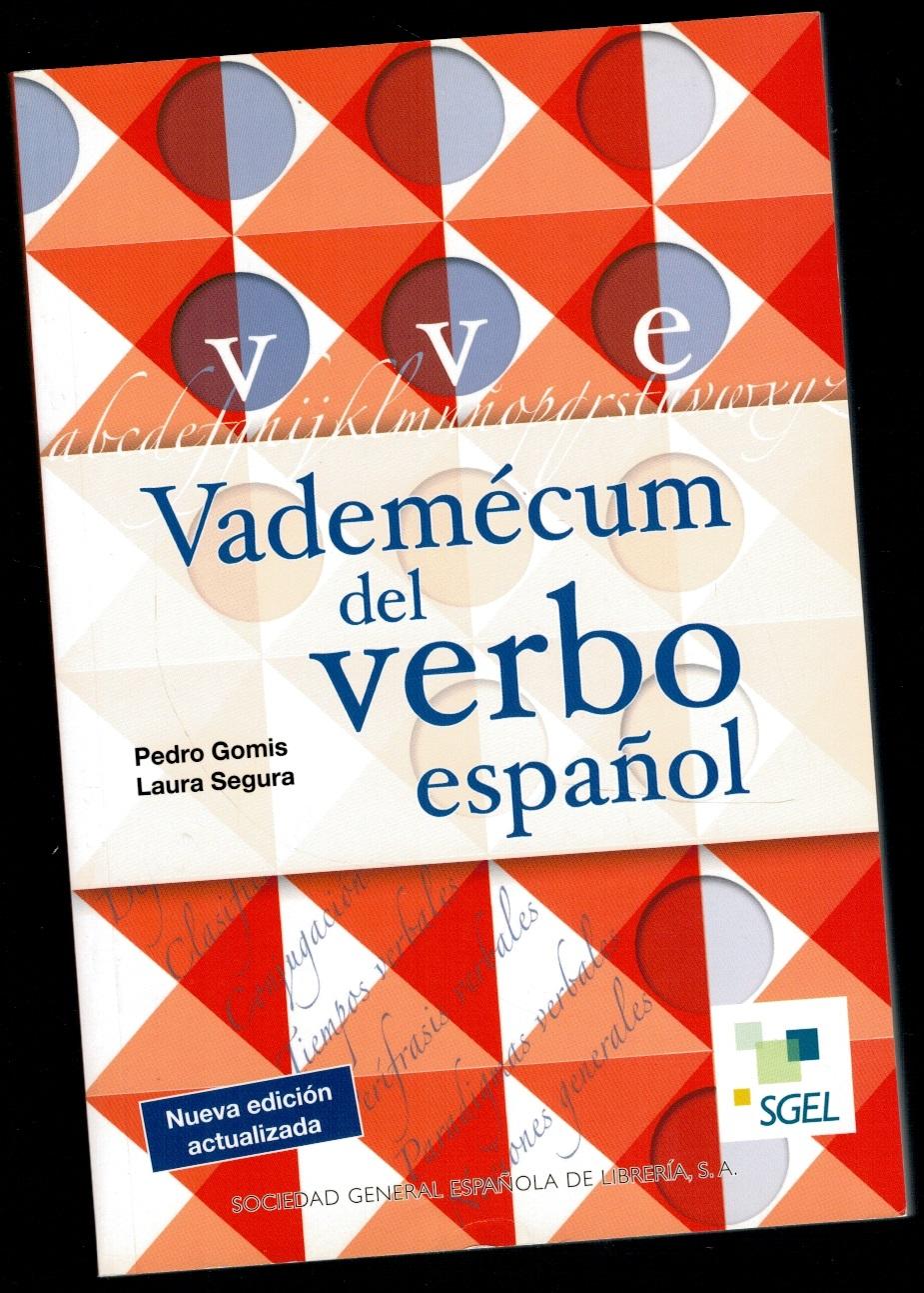 VADEMÉCUM DEL VERBO ESPAÑOL (nueva edición actualizada) - Pedro Gomis / Laura Segura