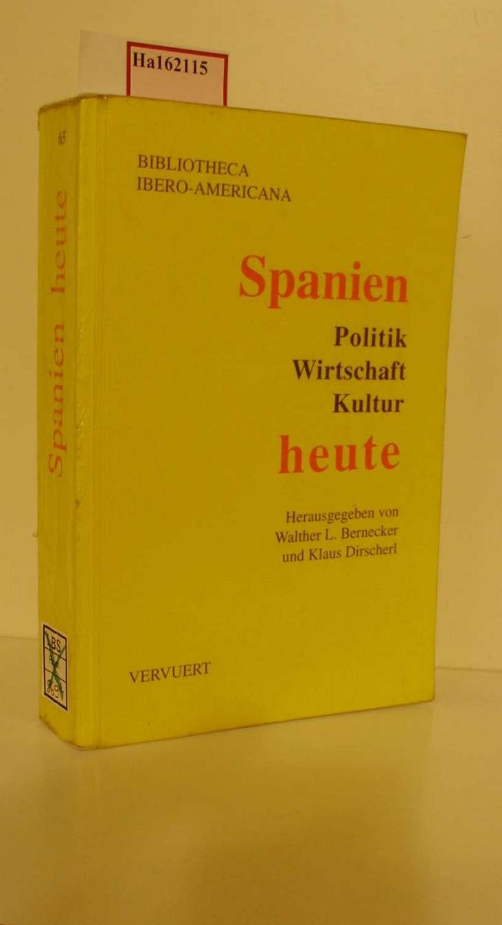 Spanien heute. Politik - Wirtschaft - Kultur. (=Bibliotheca Ibero-Americana; Band 65). - Bernecker, Walther L. und Klaus (Hg.) Dirscherl