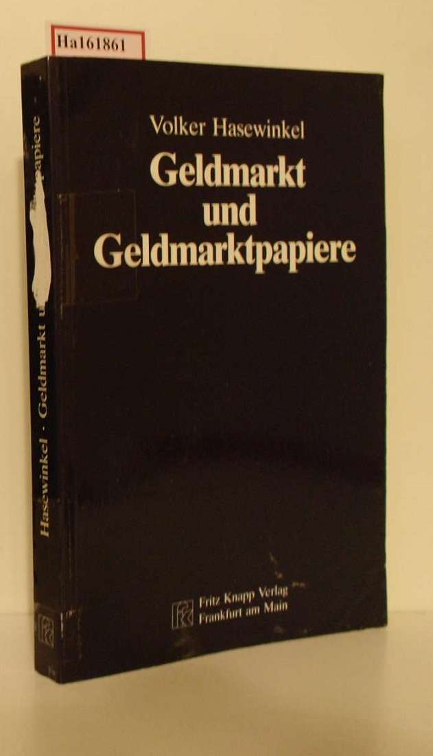 Geldmarkt und Geldmarktpapiere. - Hasewinkel, Volker