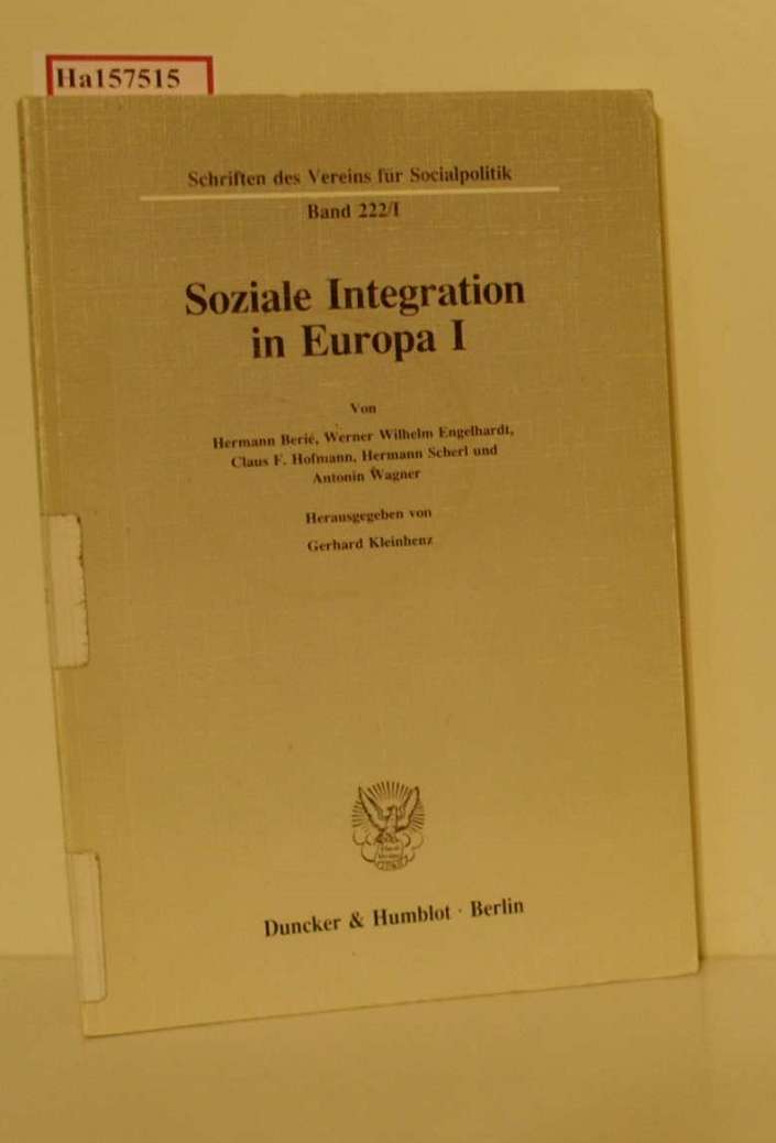 Soziale Integration in Europa I. (=Schriften des Vereins für Socialpolitik, Gesellschaft für Wirtschafts- u. Sozialwissenschaften - Neue Folge; Band 222/I). - Kleinhenz, Gerhard (Hg.)