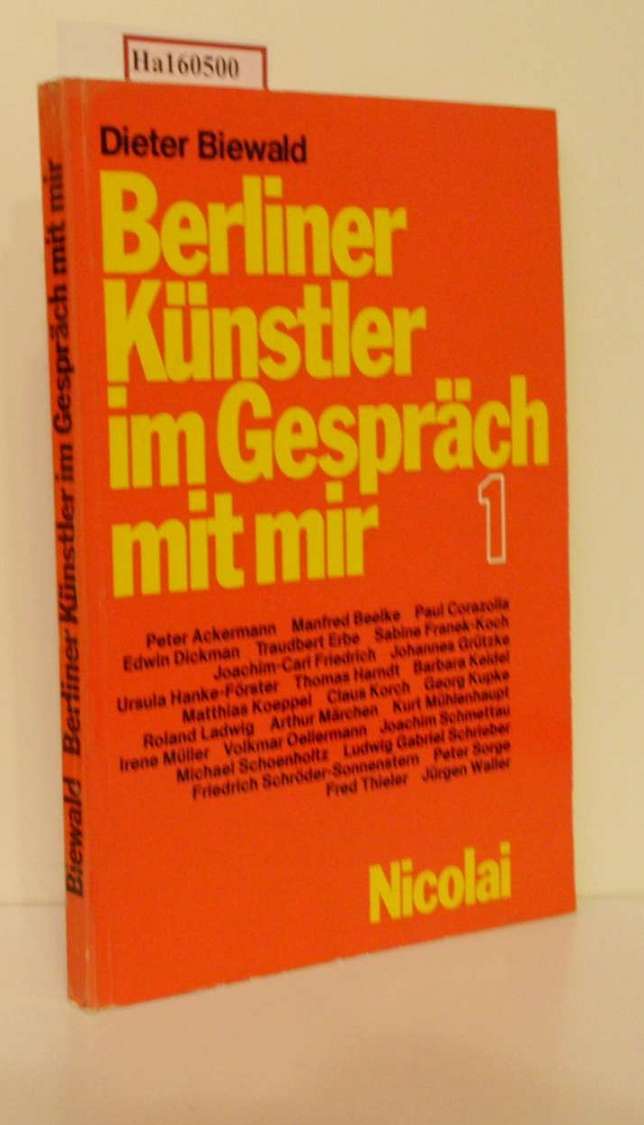 Berliner Künstler im Gespräch mit mir. Band 1. - Biewlad, Dieter