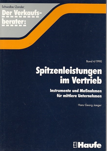 Spitzenleistungen im Vertrieb - Jaeger, Hans G