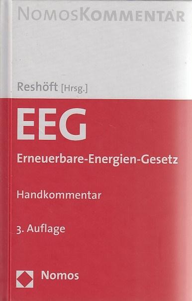 EEG. Erneuerbare-Energien-Gesetz: Handkommentar - Reshöft, Jan
