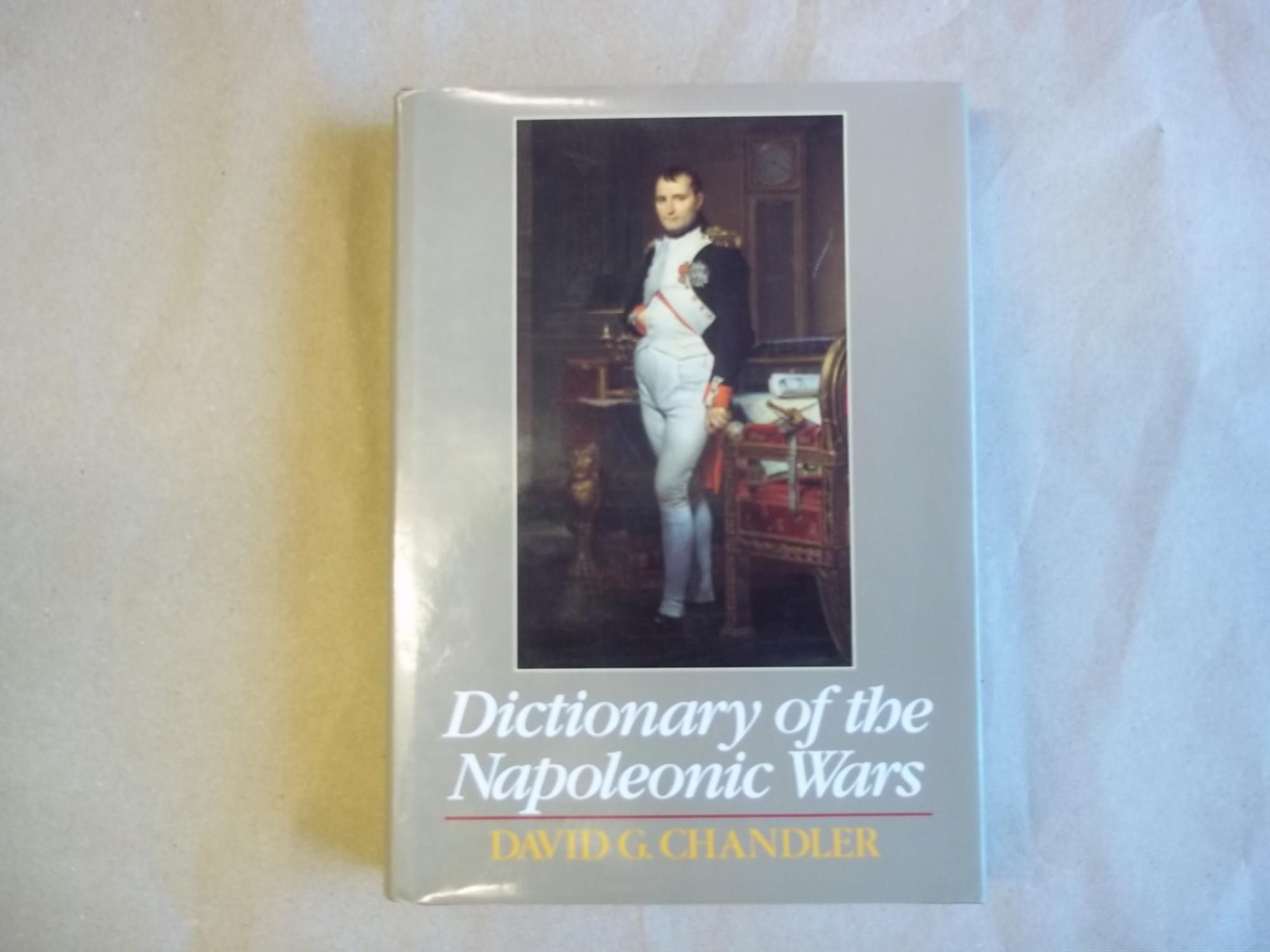Dictionary of the Napoleonic Wars - David Chandler