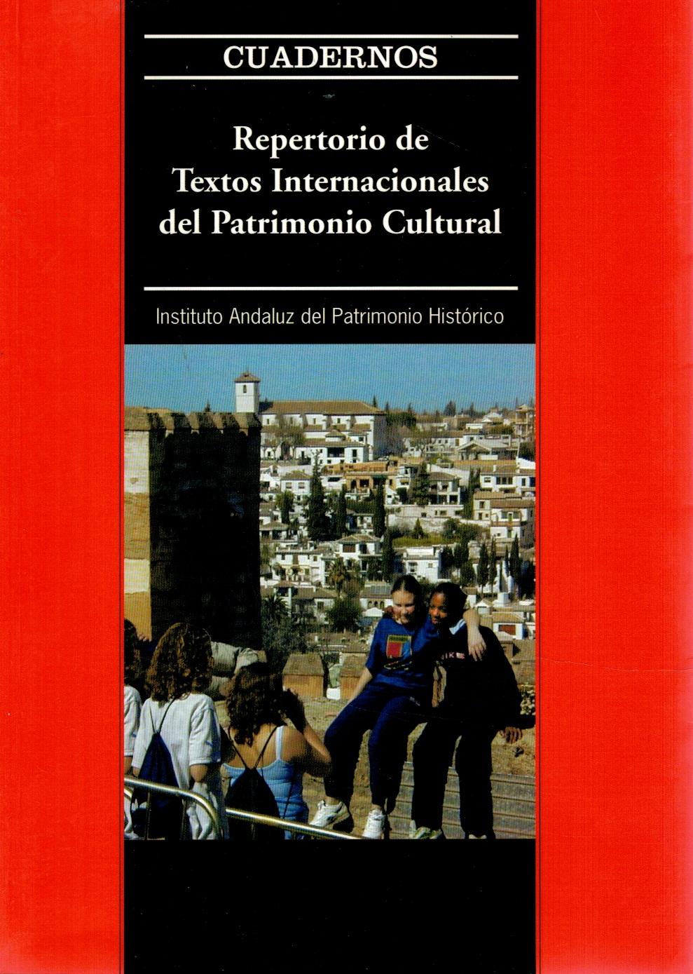 REPERTORIO DE TEXTOS INTERNACIONALES DEL PATRIMONIO CULTURAL (CUADERNOS XIV) - VV.AA. Instituto Andaluz del Patrimonio Histórico