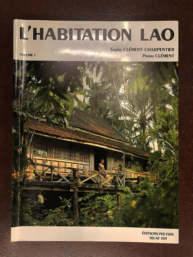 L'habitation lao dans les regions de Vientiane et de Louang-Prabang. Fasc. 1. AMI18 (Societe d'Etudes Linguistiques et Anthropologiques de France) - Sophie Clement-Charpentier & Pierre Clement.