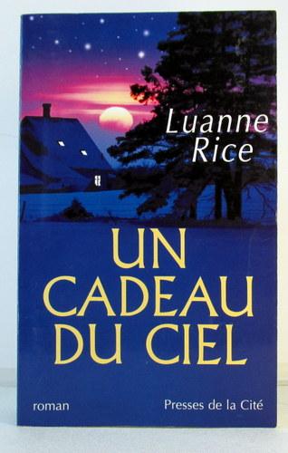 UN CADEAU DU CIEL - RICE, LUANNE