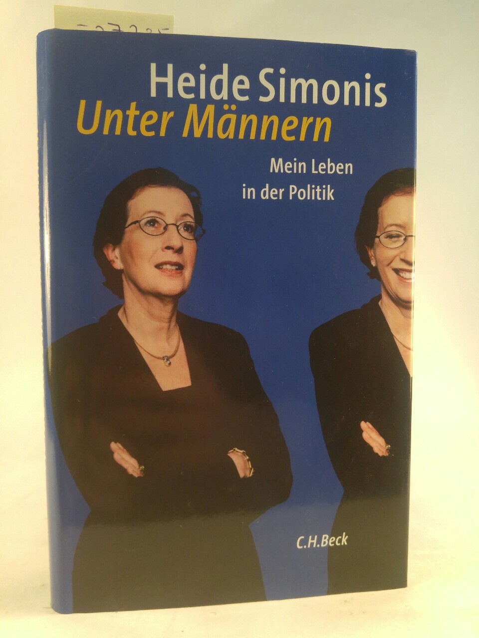 Heide Simonis Unter Männern Mein Leben in der Politik - Simonis, Heide