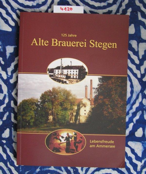 125 Jahre Alte Brauerei Stegen Lebensfreude am Ammersee by ...