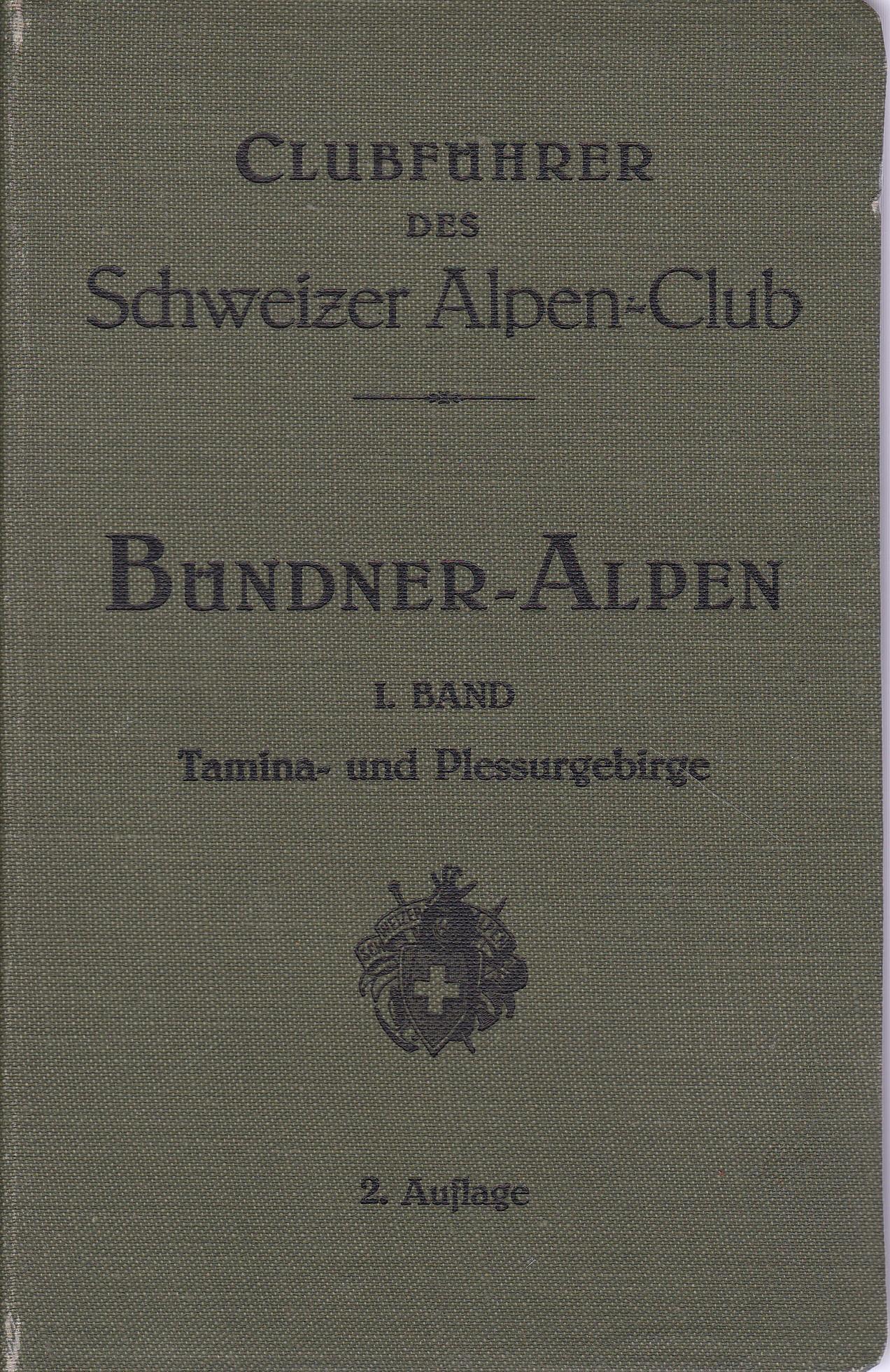 Clubführer durch die Bündner-Alpen. HIER: I. Tamina- und Plessurgebirge, - Sprecher, F. W.; Eggerling, C.