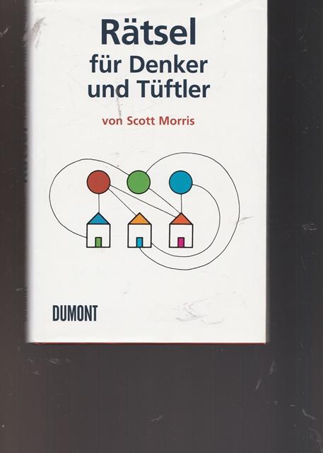 Rätsel für Denker und Tüftler. - Morris, Scott