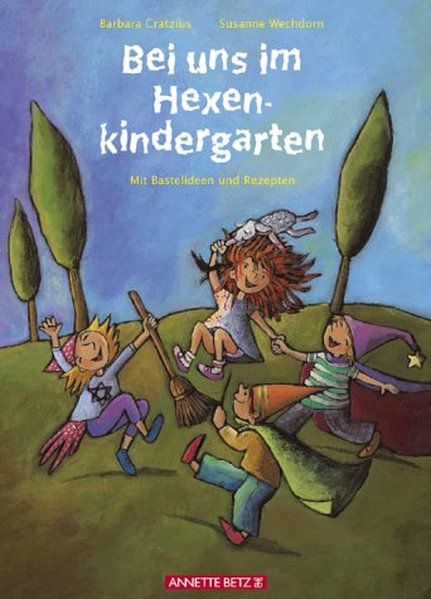 Bei uns im Hexenkindergarten - Cratzius, Barbara und Susanne Wechdorn