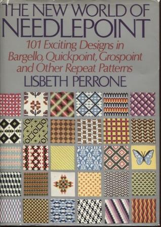 The New World of Needlepoint : 101 Exciting designs in bargello, quickpoint, grospoint and other repeat patterns - Peroone, Lisbeth