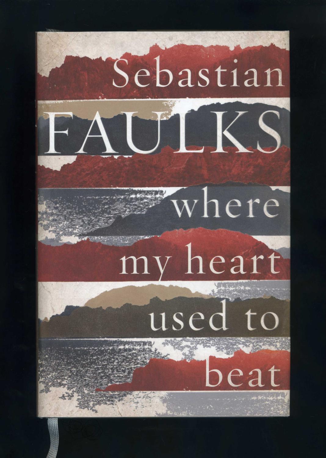WHERE MY HEART USED TO BEAT - Sebastian Faulks