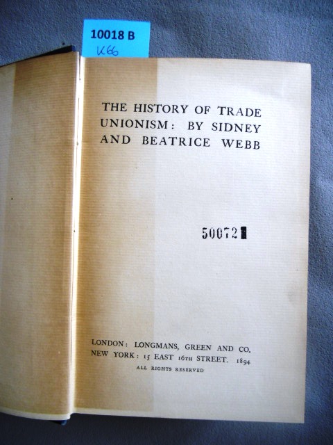 The History of Trade Unionism. - Trade Unionism. - Webb, Sidney and Beatrice.