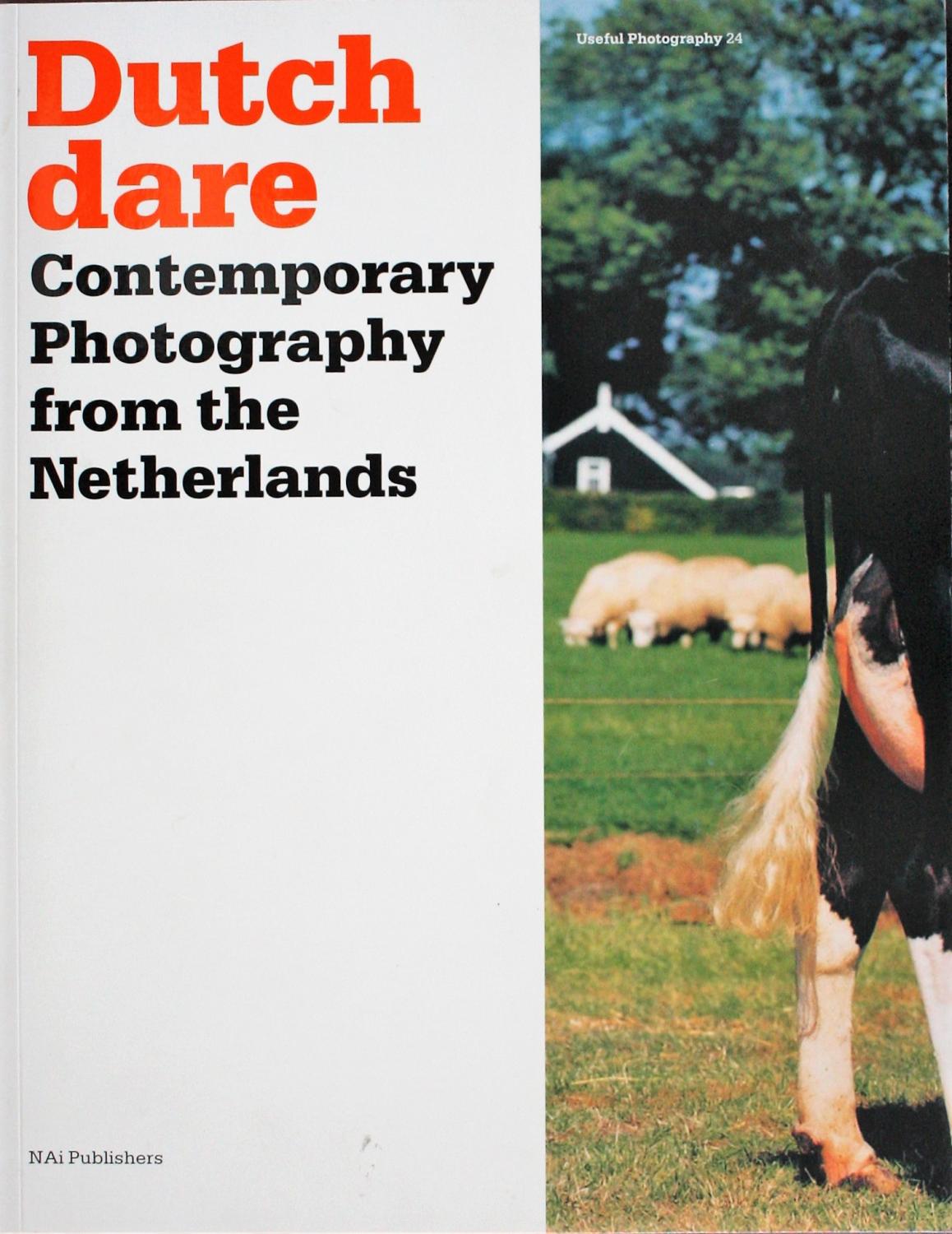 Dutch dare, Contemporary Photography from the Netherlands - Elspeth Diederix, Marnix Goossens, Gert jan Kocken, Anouk Kruithof and Jaap Scheeren, Hans van der Meer, Julika Rudelius, Greco de Ruijter, Viviane Sassen and Martine Stig, Mariken Schuurman, Roy Villevoye,