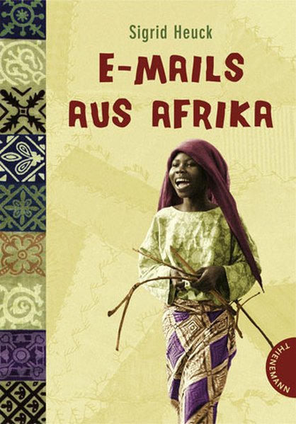 E-Mails aus Afrika - Heuck, Sigrid und Niklas Schütte