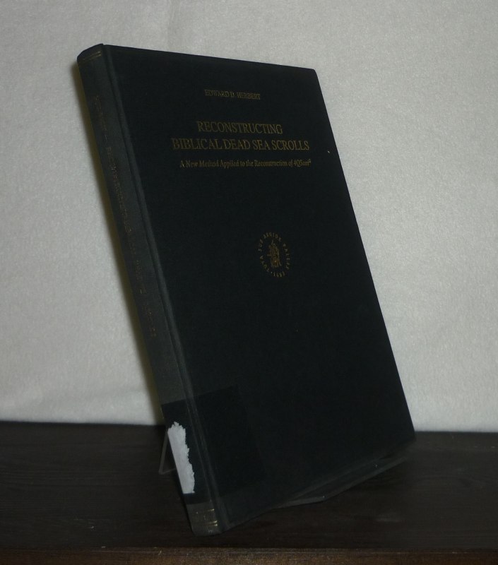 Reconstructing Biblical Dead Sea Scrolls. A New Method Applied to the Reconstruction of 4QSamA. (= Studies on the Texts of the Desert of Judah, Volume 22). - Herbert, Edward D.