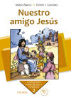 NUESTRO AMIGO JESUS. 2§ (NUEVA ED. 2010) - González, Fermín; Blanco, Mateo