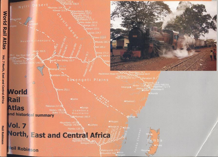 World Rail Atlas and Historical Summary Volume 7 : North, East and Central Africa - Neil Robinson