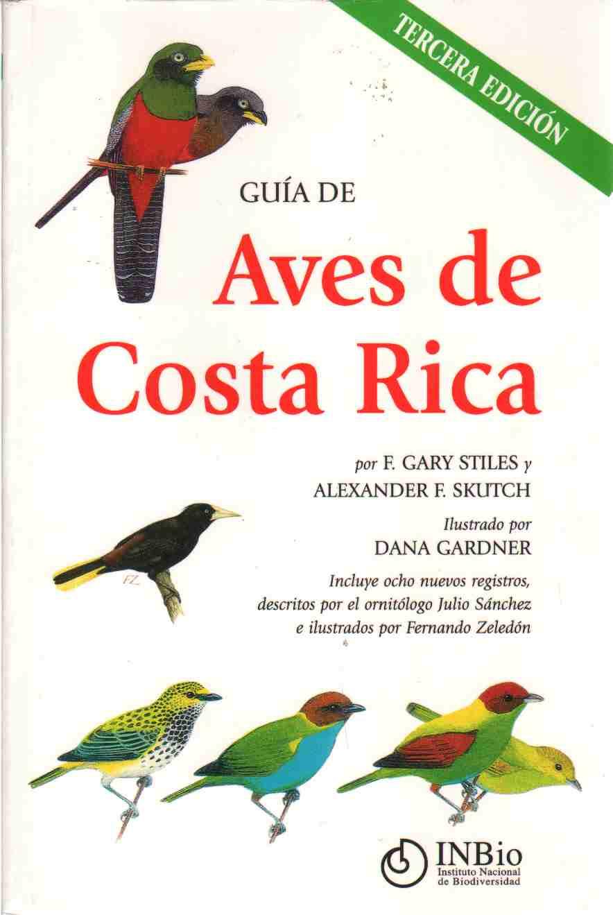 GUÍA DE AVES DE COSTA RICA - Stile, F. Gary & Alexander F Skutch