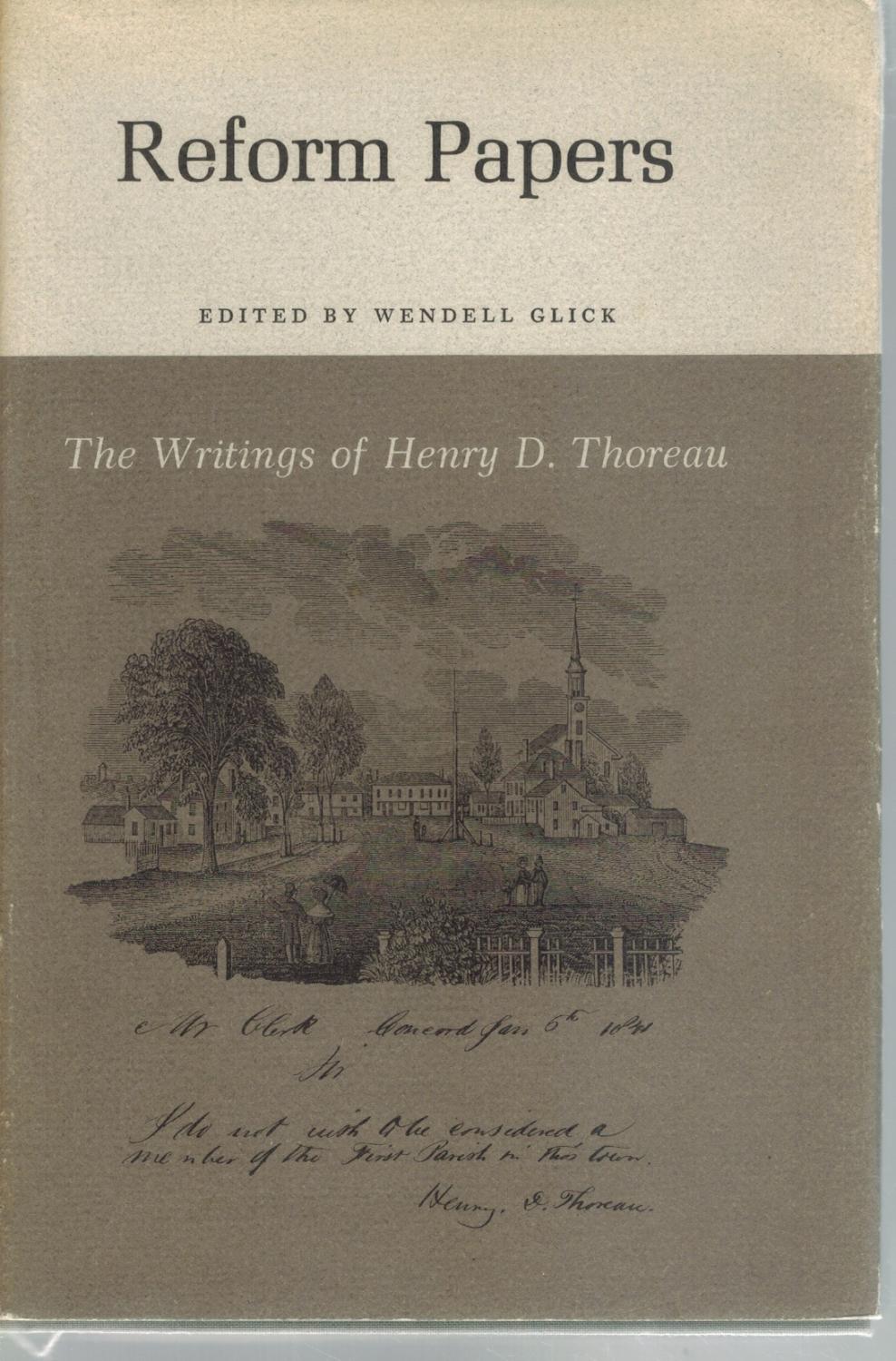 THE WRITINGS OF HENRY DAVID THOREAU Reform Papers - Thoreau, Henry David & Thomas F. Glick