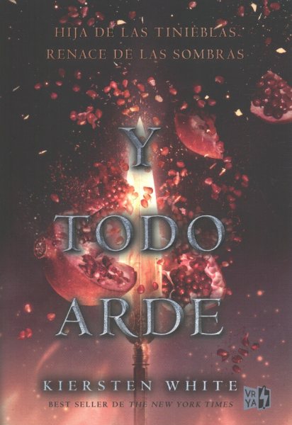 Y todo arde / Bright We Burn -Language: spanish by White, Kiersten; Romero,  Graciela (TRN): As New (2019)