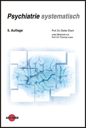 Psychiatrie systematisch (Klinische Lehrbuchreihe) - Ebert, Dieter