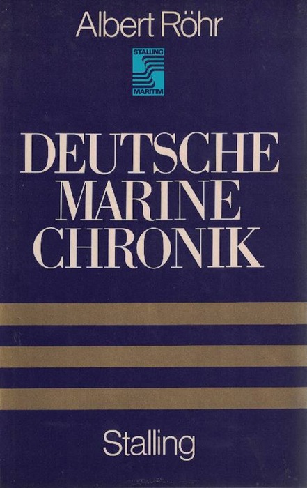 Deutsche Marine Chronik. - Röhr, Albert