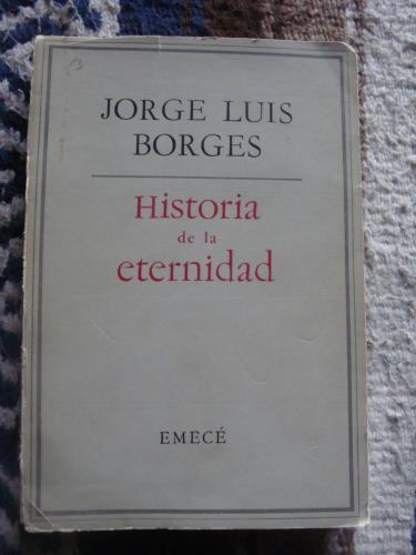 Historia de la eternidad - Obras completas 1 by BORGES, JORGE LUIS ...