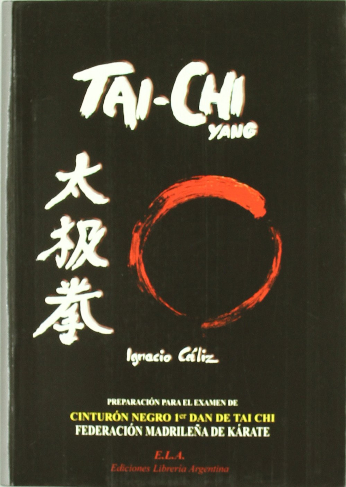 Tai-chi yang DVD Preparación para el examen de cinturón negro 1ºdan de tai chi - Cáliz, Ignacio