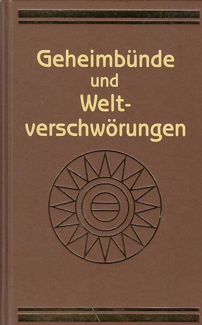 Geheimbünde und Weltverschwörungen . - Mannsdorf, J. D. F.