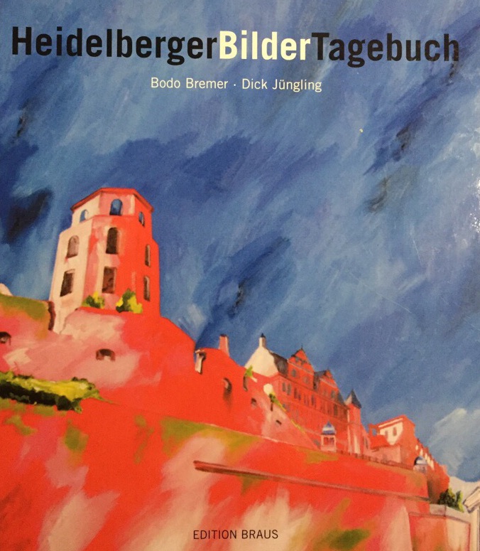 HeidelbergerBilderTagebuch. - Bremer, Bodo und Dick Jüngling