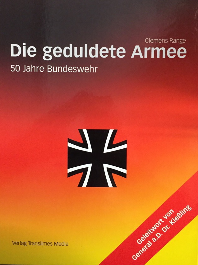 Die geduldete Armee. 50 Jahre Bundeswehr. - Range, Clemens