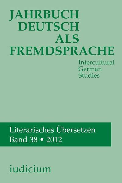 Jahrbuch Deutsch als Fremdsprache, Bd. 38/2012: Intercultural German Studies - Bogner, Andrea, Konrad Ehlich und Ludwig M. Eichinger