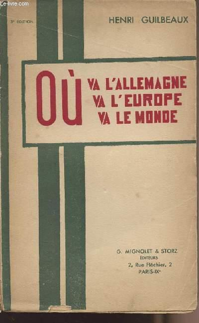 Où va l'Allemagne, où va l'Europe, où va le monde by Guilbeaux Henri ...